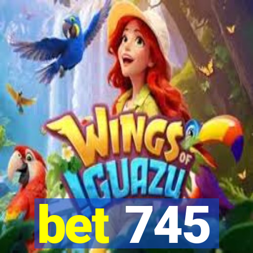 bet 745